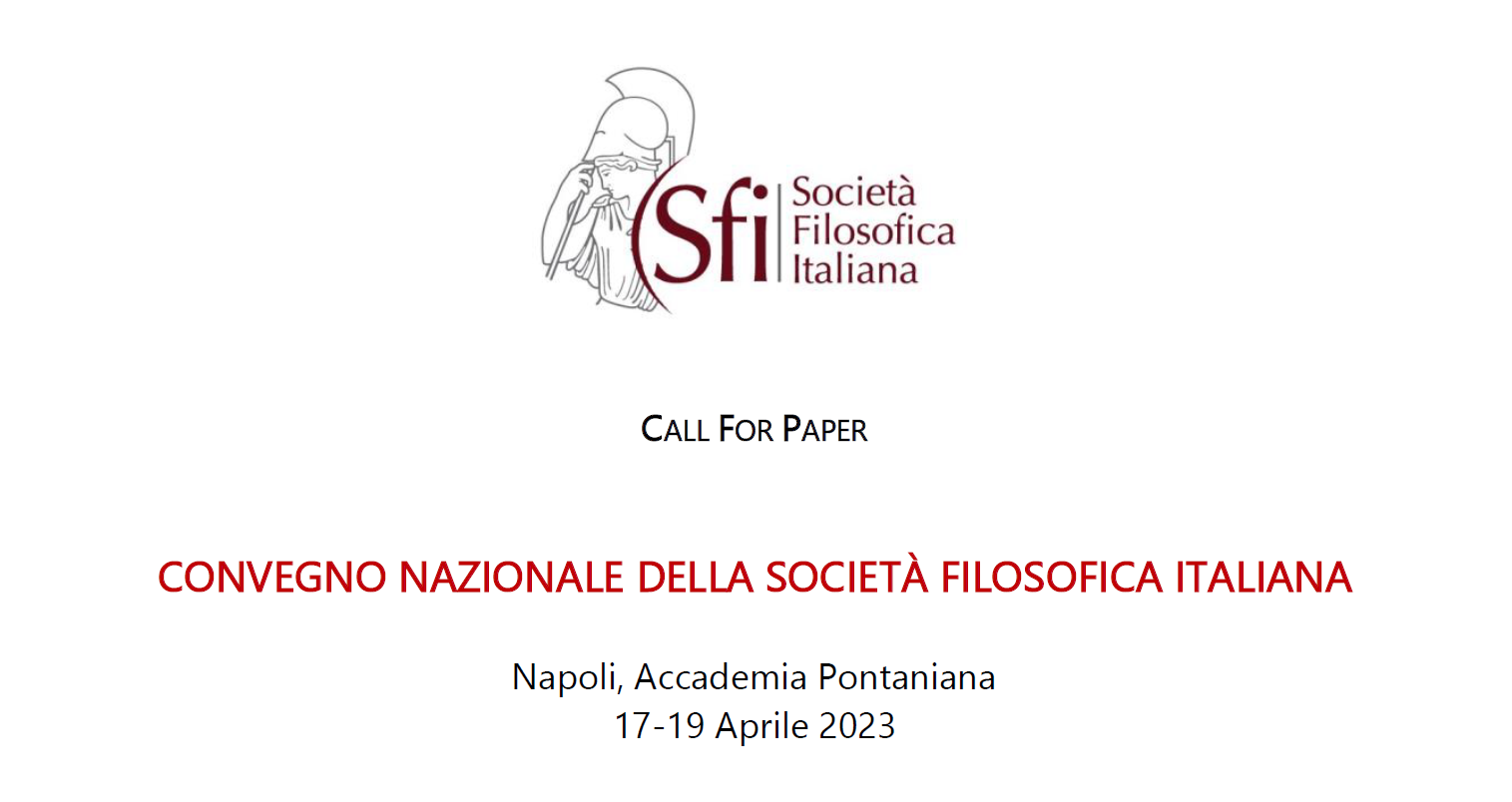 CONVEGNO NAZIONALE DELLA SOCIET&Agrave; FILOSOFICA ITALIANA 2023 - Parole di pensiero: le metamorfosi del vocabolario della filosofia - CALL FOR PAPER