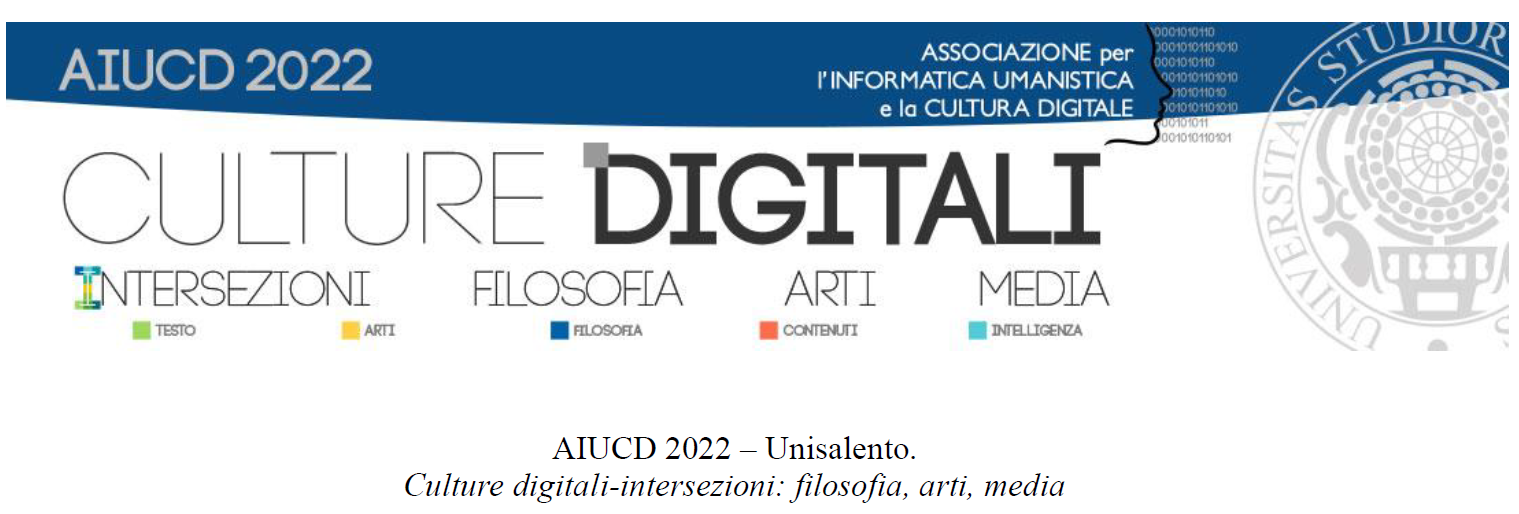 Sezione Salentina - AIUCD 2022 &ndash; Unisalento. Culture digitali-intersezioni: filosofia, arti, media