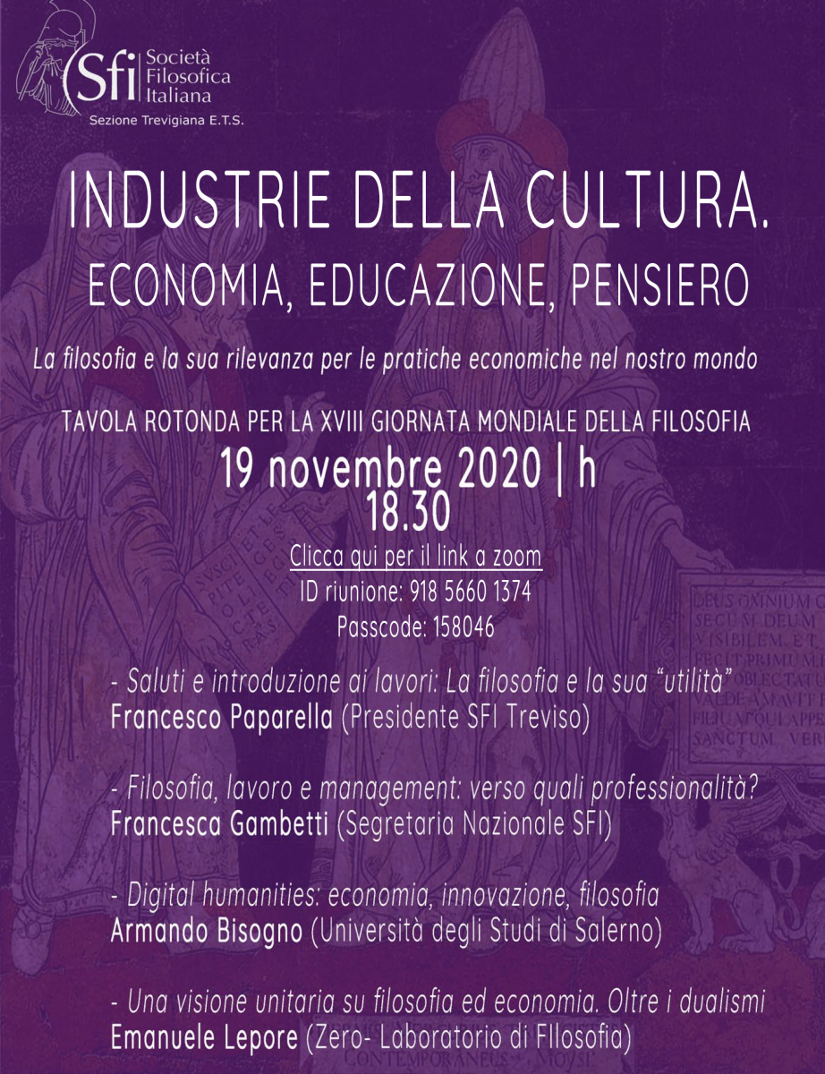 Sezione di Treviso - INDUSTRIE DELLA CULTURA. ECONOMIA, EDUCAZIONE, PENSIERO. LA FILOSOFIA E LA SUA RILEVANZA PER LE PRATICHE ECONOMICHE NEL NOSTRO MONDO