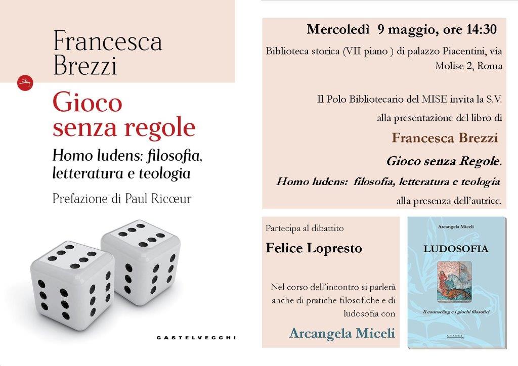 Societ&agrave; filosofica romana: Presentazione del libro di Francesca Brezzi "Gioco Senza Regole. Homo ludens: filosofia, letteratura e teologia"