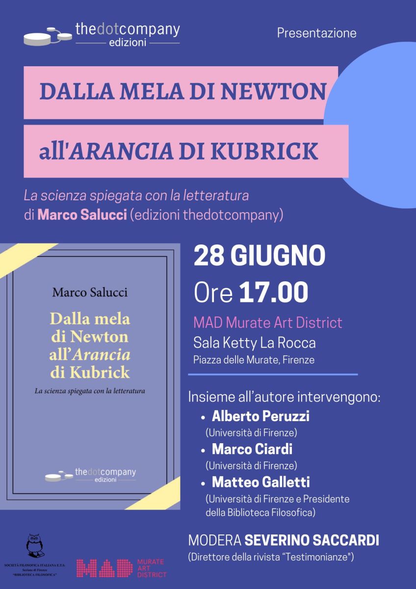 Sezione di Firenze - Presentazione del libro "Dalla mela di Newton all'Arancia di Kubrick. La scienza spiegata con la letteratura" di Marco Salucci