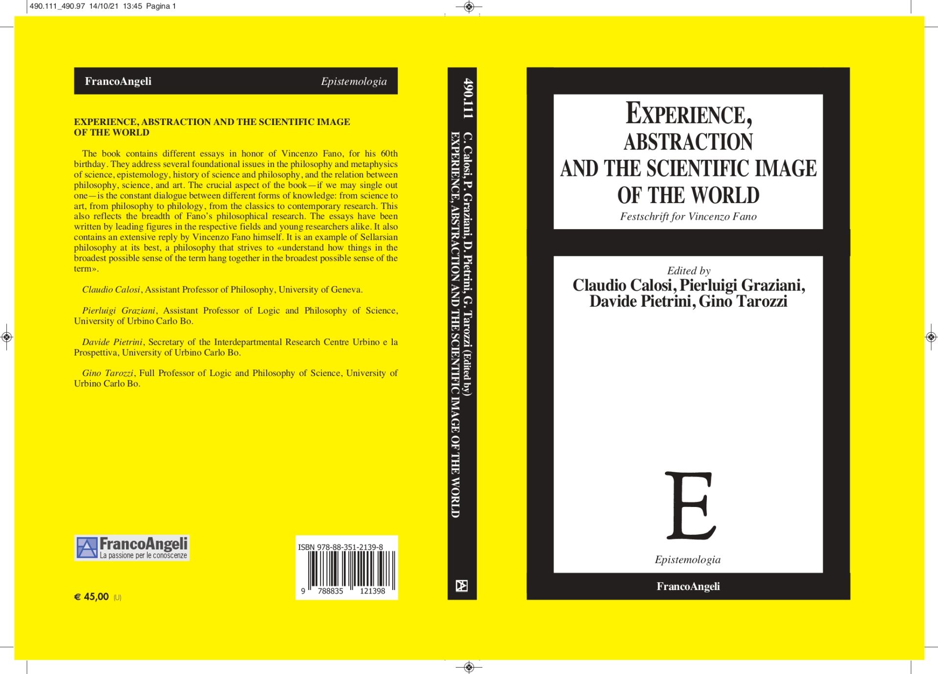 Festschrift in onore del socio Vincenzo Fano: "Experience, abstraction and the scientific image of the world"