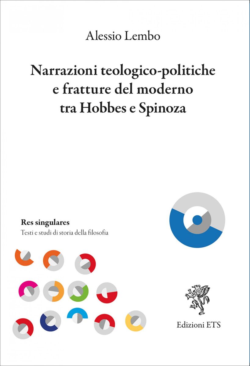 Nuovo libro del socio Alessio Lembo: "Narrazioni teologico-politiche e fratture del moderno tra Hobbes e Spinoza", ETS, Pisa 2025