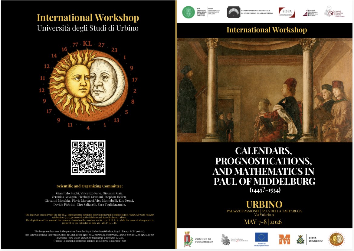 CALENDARS, PROGNOSTICATIONS, AND MATHEMATICS IN PAUL OF MIDDELBURG (1445?-1534) - Convegno Internazionale organizzato dalla socia Flavia Marcacci e dai soci Vincenzo Fano e Pierluigi Graziani - Urbino, 7-8 maggio 2026