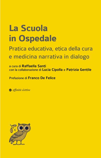 Pubblicazione del volume "La Scuola in Ospedale. Pratica educativa, etica della cura e medicina narrativa in dialogo"